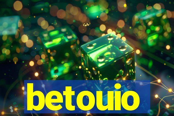 betouio