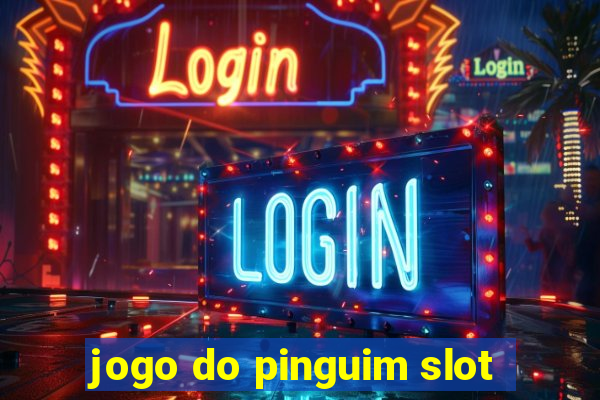 jogo do pinguim slot