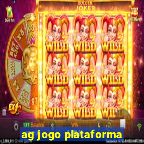 ag jogo plataforma