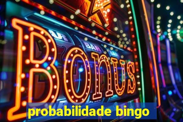 probabilidade bingo