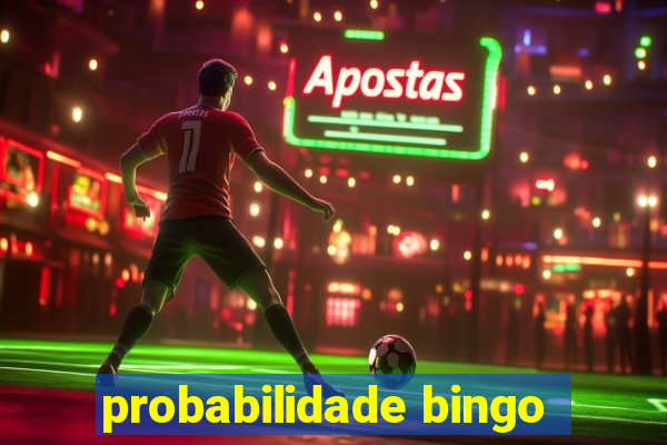 probabilidade bingo