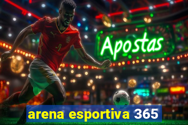 arena esportiva 365