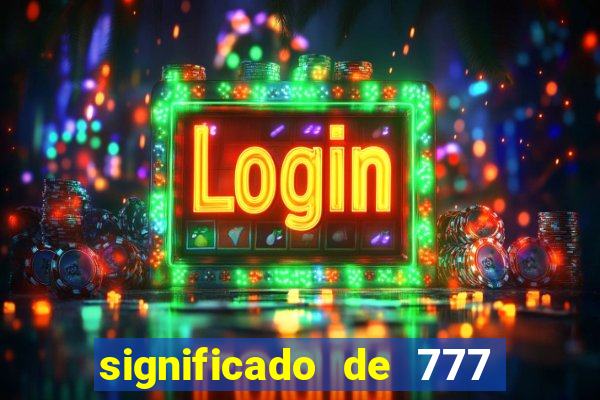 significado de 777 no crime