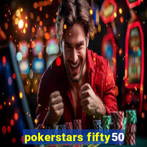 pokerstars fifty50