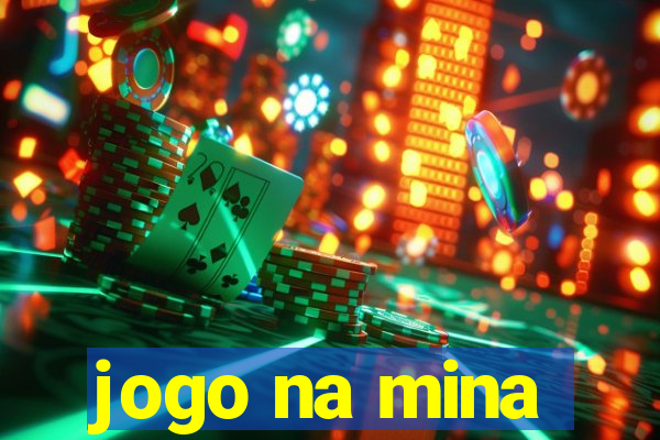 jogo na mina