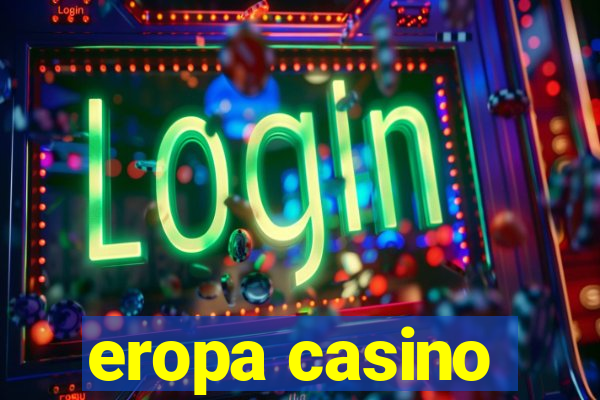 eropa casino