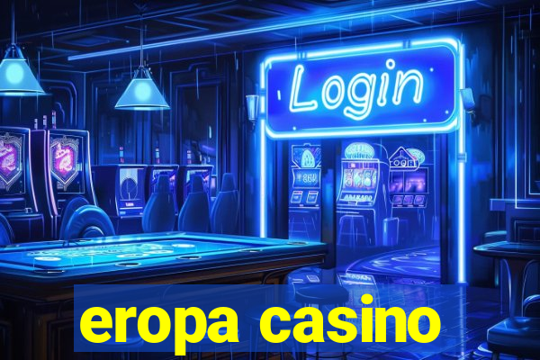 eropa casino