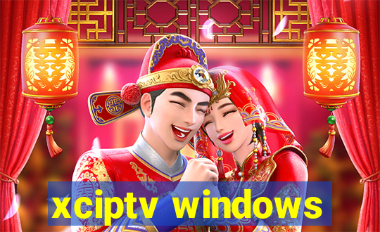 xciptv windows