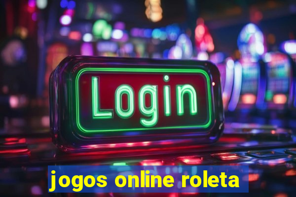 jogos online roleta