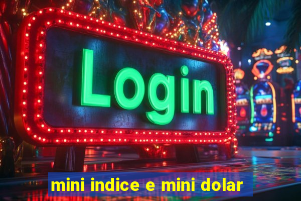 mini indice e mini dolar