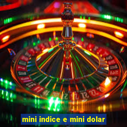 mini indice e mini dolar