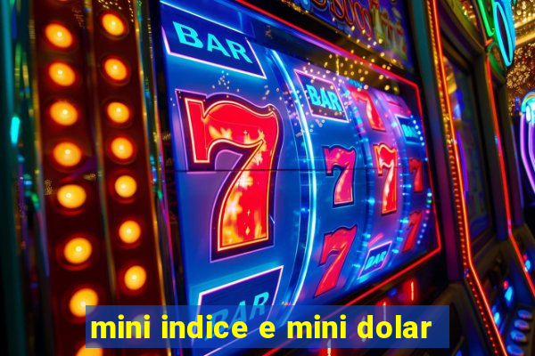 mini indice e mini dolar