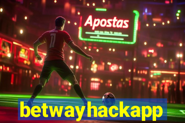 betwayhackapp