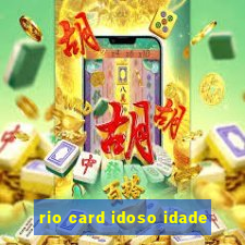 rio card idoso idade