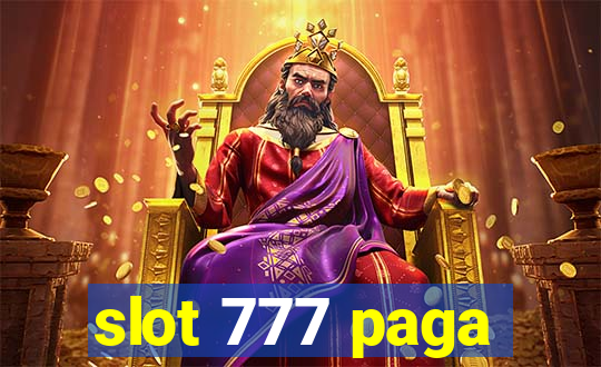 slot 777 paga