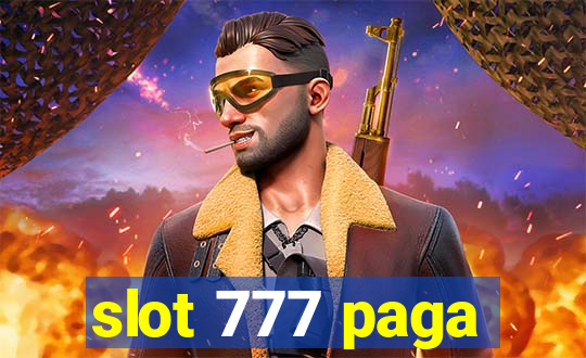 slot 777 paga