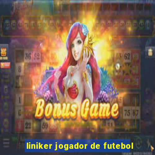 liniker jogador de futebol