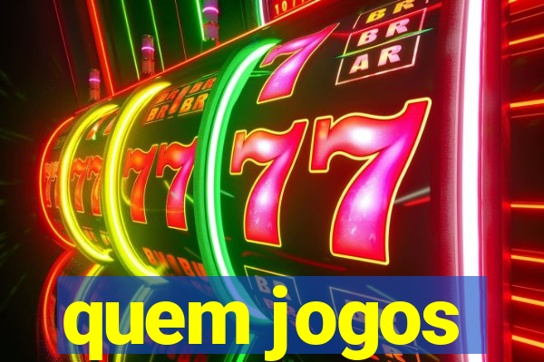 quem jogos