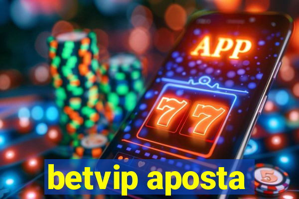 betvip aposta