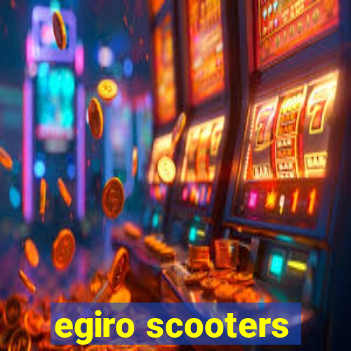 egiro scooters