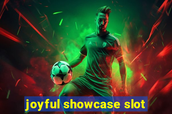 joyful showcase slot