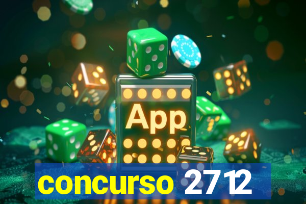 concurso 2712