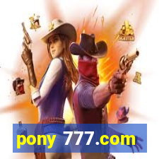 pony 777.com