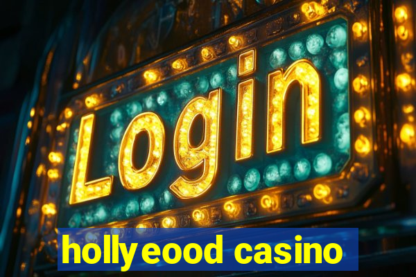 hollyeood casino