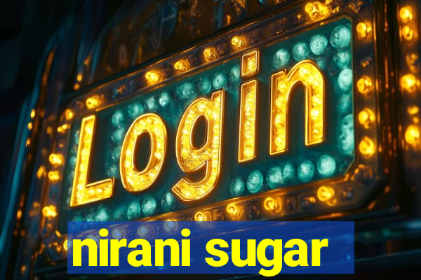 nirani sugar