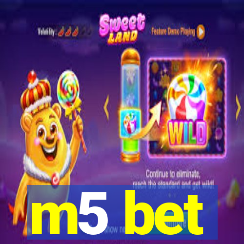 m5 bet