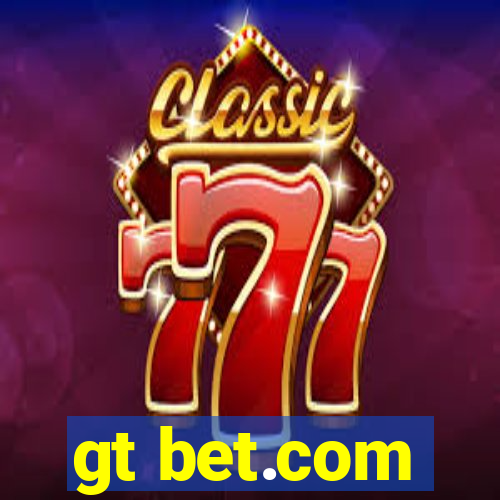 gt bet.com