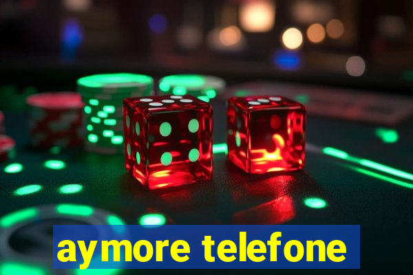 aymore telefone