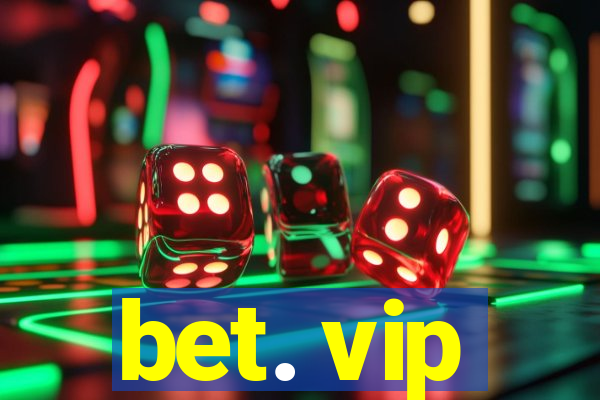 bet. vip