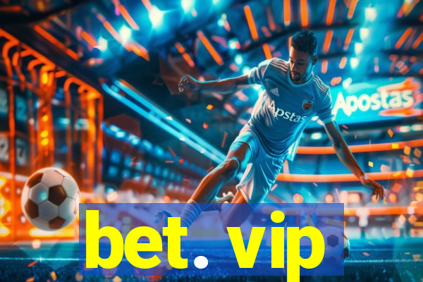 bet. vip