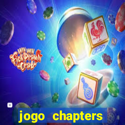 jogo chapters diamantes infinitos