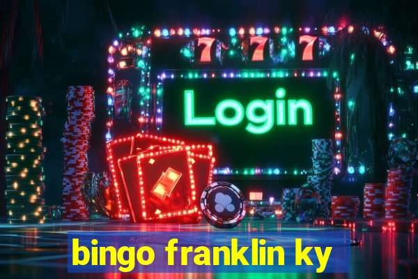 bingo franklin ky