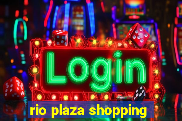 rio plaza shopping