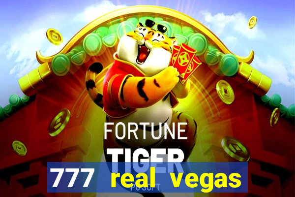 777 real vegas casino slots