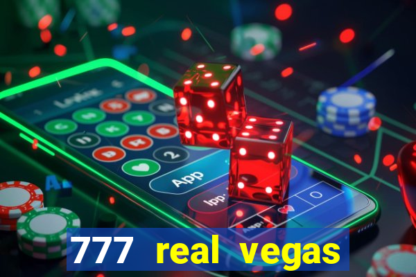 777 real vegas casino slots