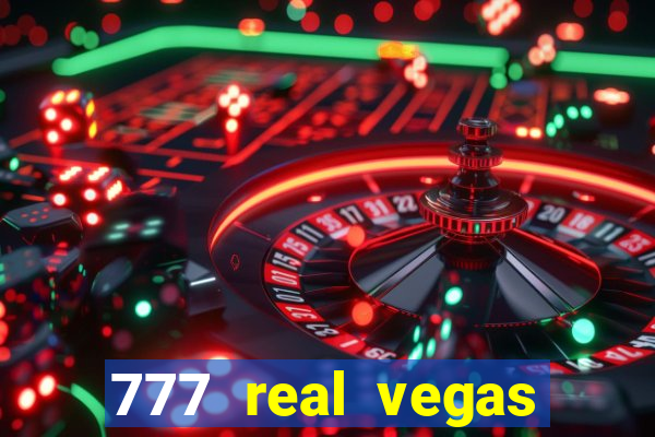 777 real vegas casino slots