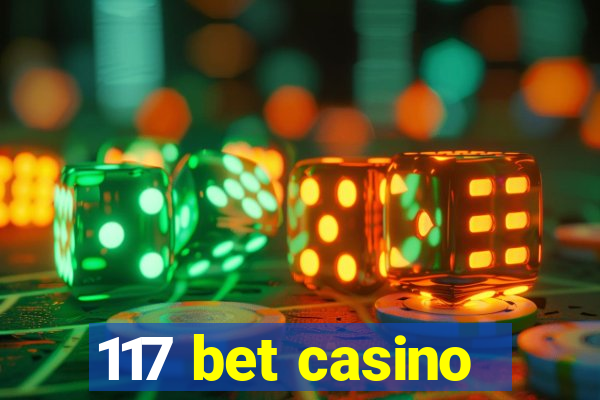 117 bet casino