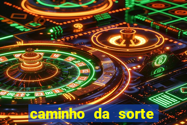 caminho da sorte esporte net