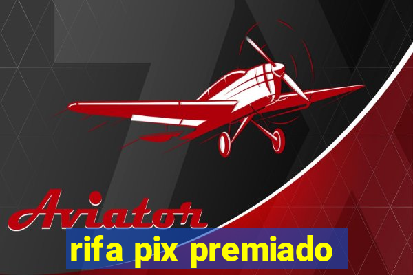 rifa pix premiado