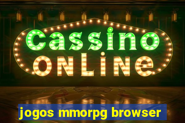 jogos mmorpg browser