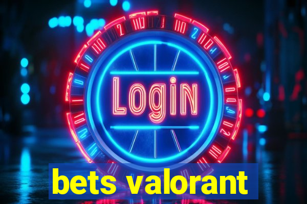 bets valorant