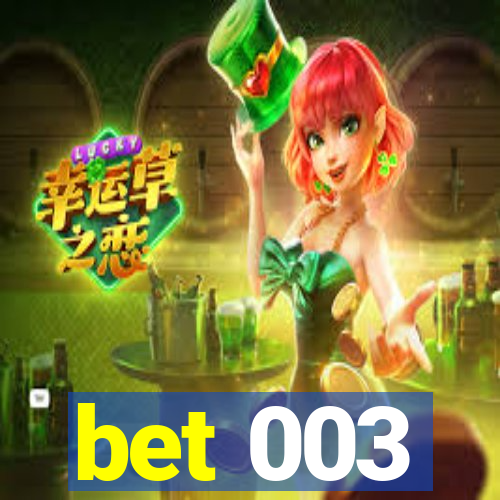 bet 003