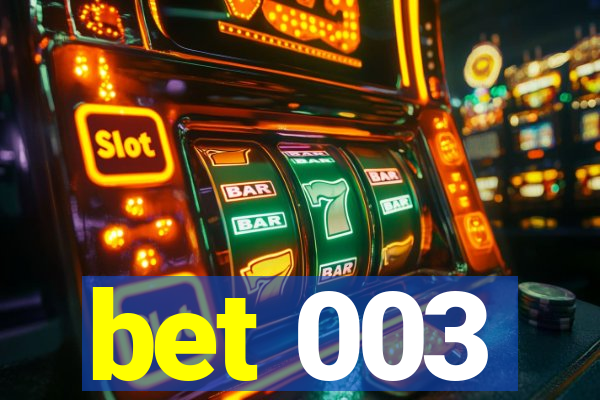 bet 003