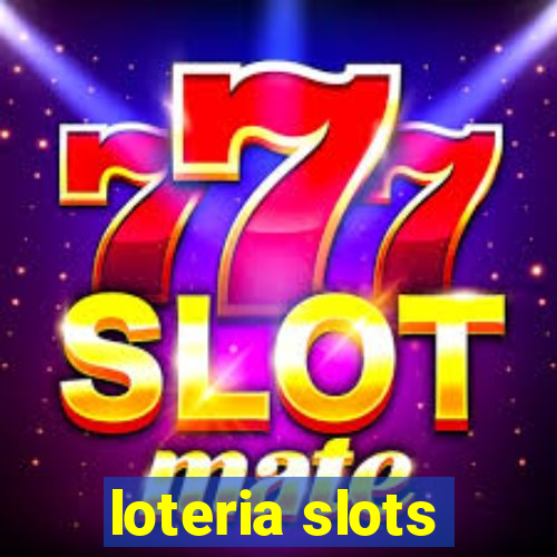 loteria slots