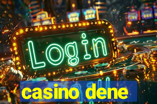 casino dene