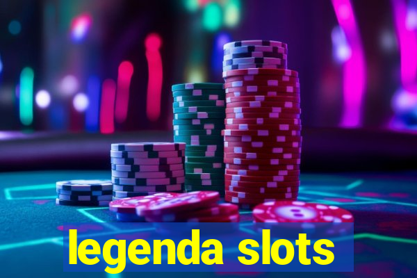 legenda slots